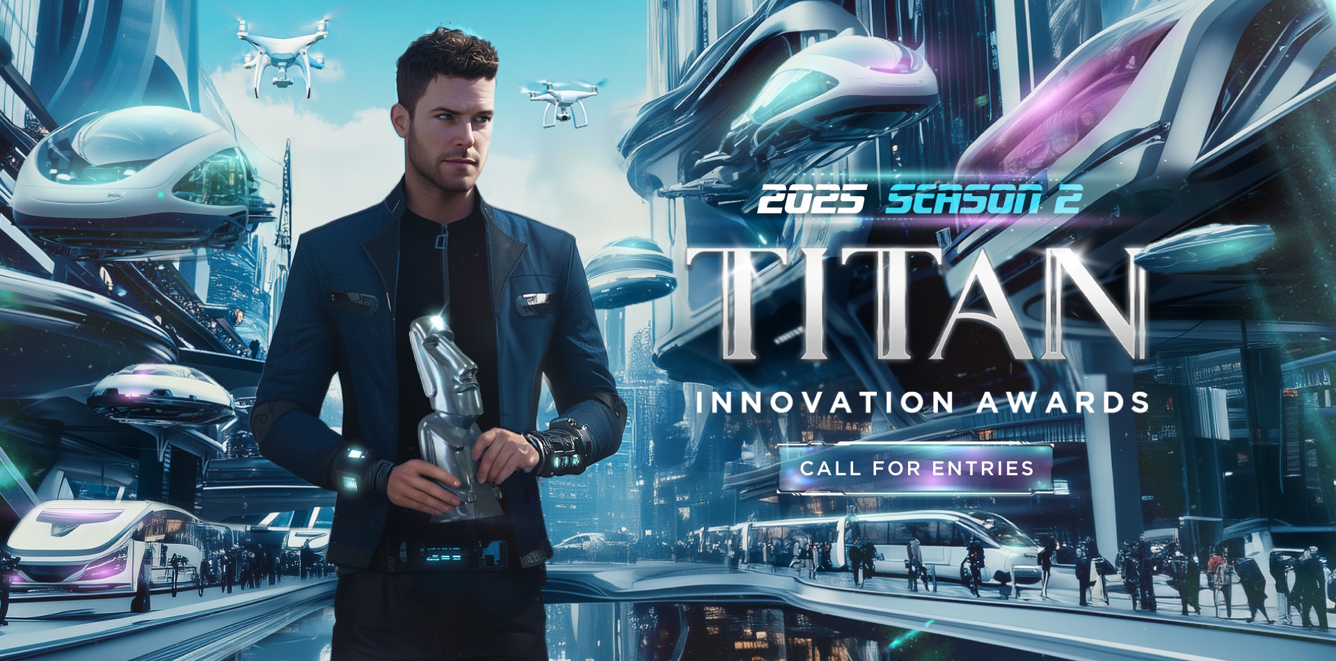 TITAN Innovation Awards 2025 Season 2 Call For Entries